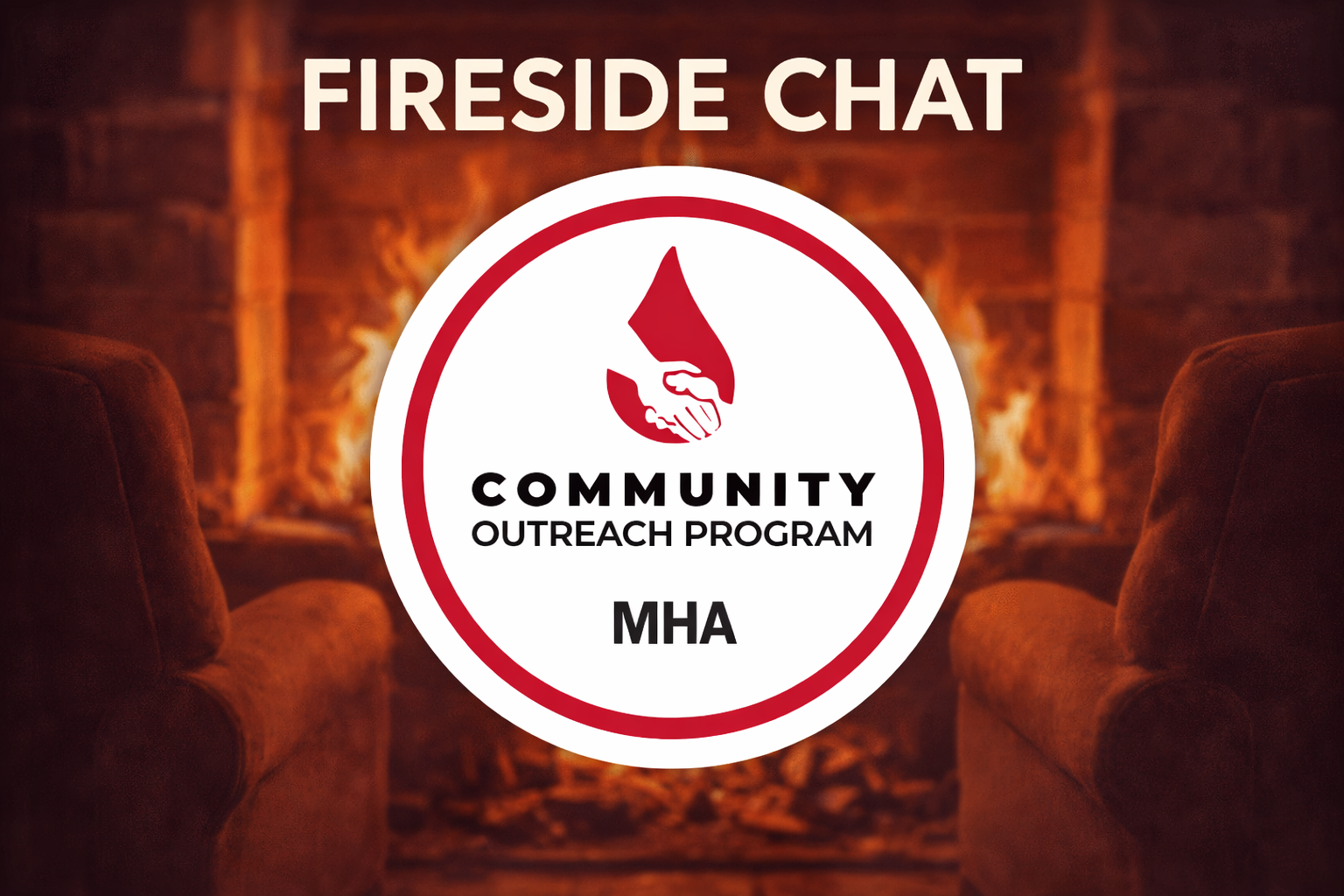 Community Outreach Program: Fireside Chat